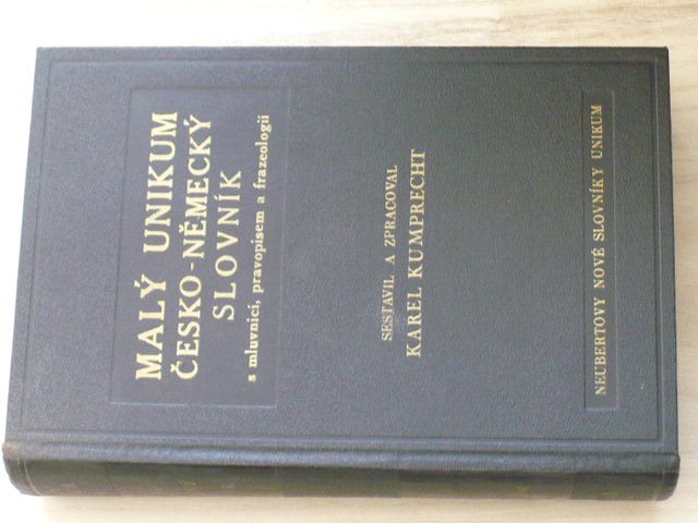 Kumprecht - Malý německo-český slovník Unikum s mluvnicí, pravopisem a frazeologií (1940)