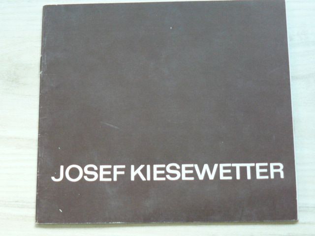 Josef Kiesewetter - Katalog výstavy Strážnice 1984