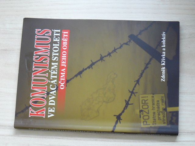 Křivka a kol. - Komunismus ve dvacátém století očima jeho obětí (2010)