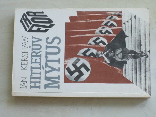 Kershaw - Hitlerův mýtus (1992)