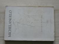 Pečírka - Michelangelo Buonarroti - Život a dílo (1943)