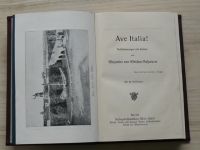 Gleichen-Rußwurm - Ave Italia! Reisestimmungen und Studien. (1906)