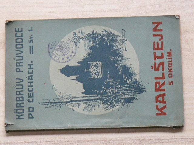 Körbrův průvodce po Čechách - Karlštejn s okolím (1921)