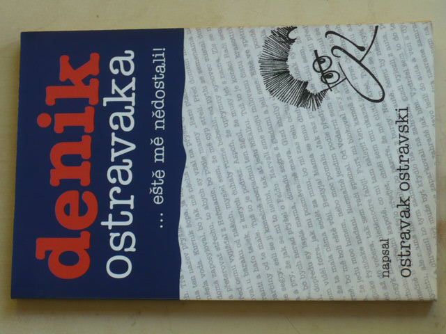 Ostravak Ostravski - Denik Ostravaka... eště mě nědostali! (2005)