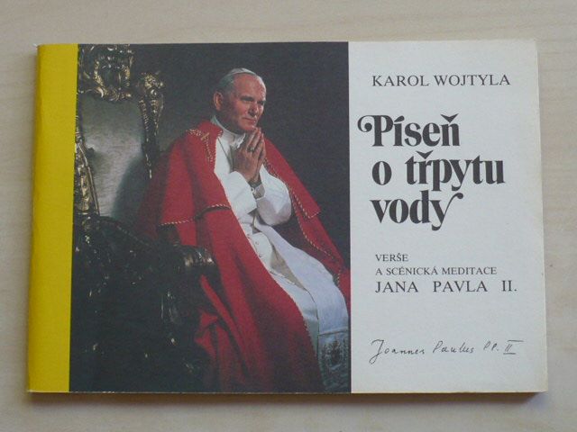 Wojtyla - Píseň o třpytu vody - Verše a scénická meditace Jana Pavla II. (1990)