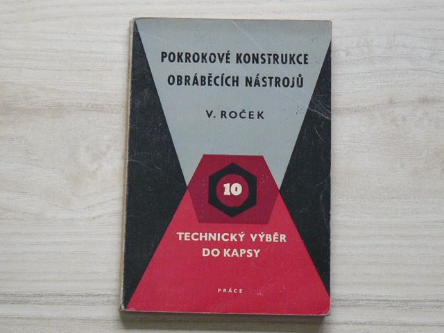 Roček - Pokrokové konstrukce obráběcích nástrojů TVDK 10 (1958)