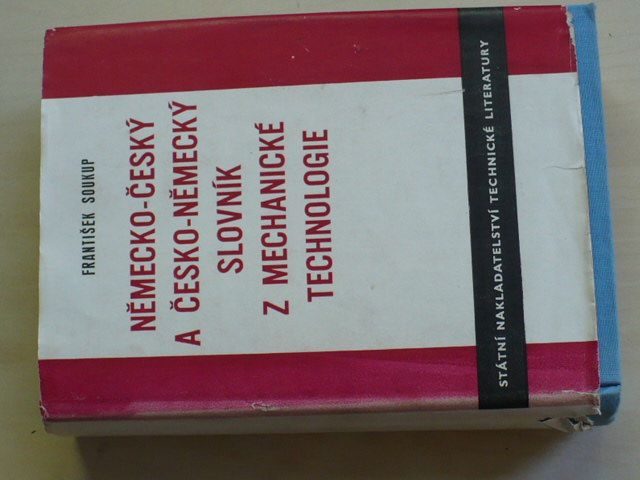 Soukup - Německo-český a česko-německý slovník z mechanické technologie (1956)