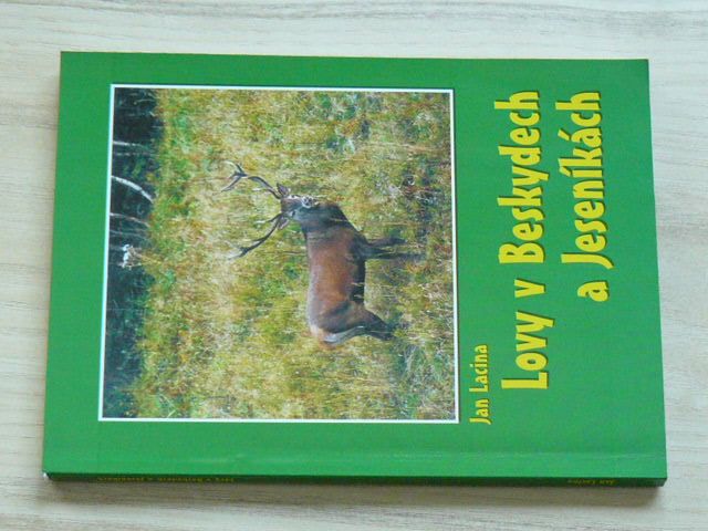 Lacina - Lovy v Beskydech a Jeseníkách (2003) věnování autora