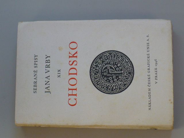 Chodsko - Sebrané spisy Jana Vrby XIX (1946)