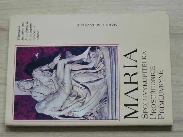 Miravalle - Maria - Spoluvykupitelka - Prostřednice - Přímluvkyně (1997)