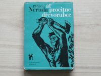 Pablo Neruda - Ať procitne dřevorubec (1973)