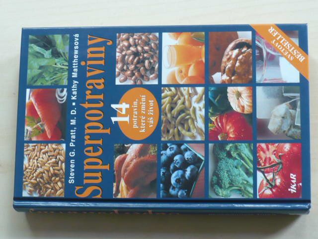 Pratt, Matthewsová - Superpotraviny - 14 potravin, které změní váš život (2005)