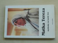 Matka Tereza - Myšlenky na každý den (1995)