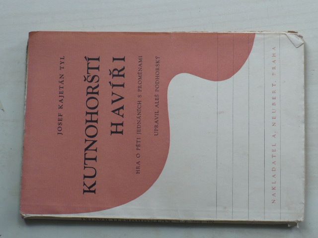 J. K. Tyl - Kutnohorští havíři (1947)