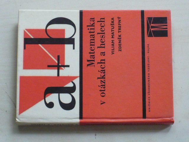 Matuška, Trefný - Matematika v otázkách a heslech (1973)