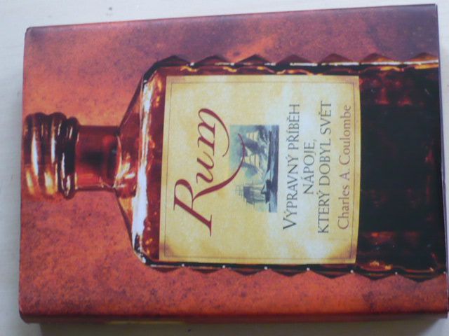 Coulombe - Rum - Výpravný příběh nápoje, který dobyl svět (2006)