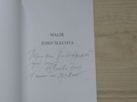 B. Kolář - Malíř Josef Šlechta (Olomouc 2005) věnování a podpis J.Š.