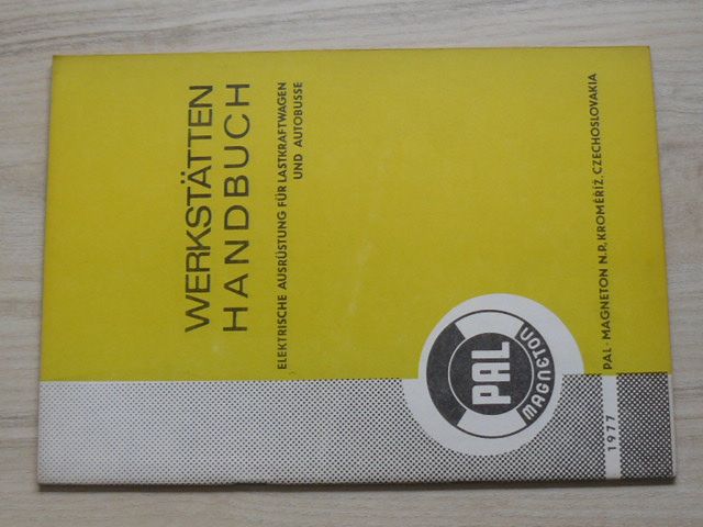 Werkstätten Handbuch Elektrische Ausrüstung für Lastkraftwagen und Autobusse - PAL Magneton 1977