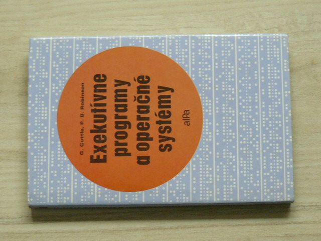 Guttle, Robinson - Exekutívne programy a operačné systémy (1974) slovensky