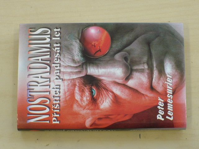 Lemesurier - Nostradamus - Příštích padesát let - Nový výklad (1997)