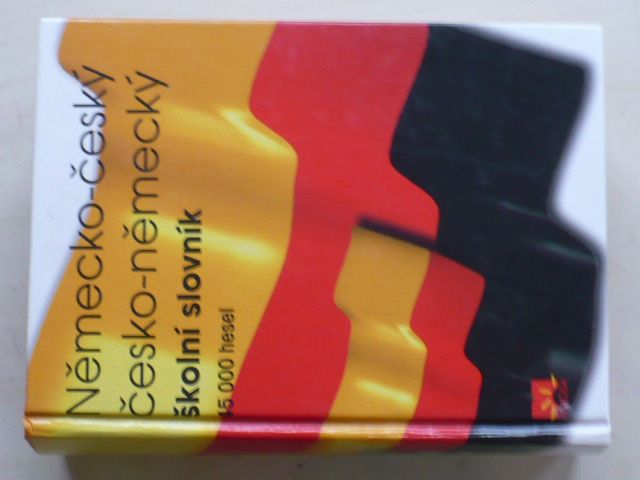Německo-český česko-německý školní slovník - 45 000 hesel (2007)