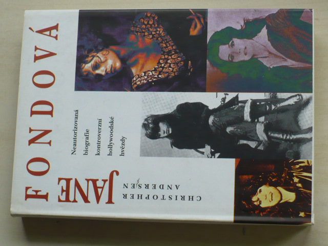 Andersen - Jane Fondová - Neautorizovaná biografie kontroverzní hollywoodské hvězdy (1995)
