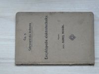 Doc. Karel Novák - Encyklopedie elektrotechniky. Cukrovarnická knihovna čís.3 (1903)