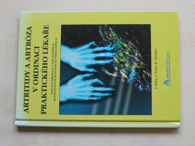 Hrba, Štofa, Pavelka - Artritidy a artróza v ordinaci praktického lékaře (1999)