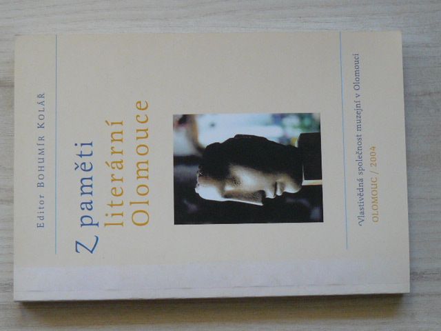 Kolář - Z paměti literární Olomouce (2004)