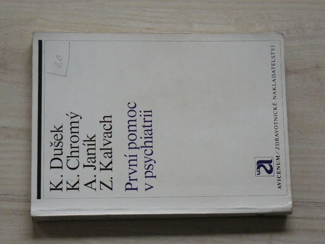 Dušek, Chromý, Janík, Kalvach - První pomoc v psychiatrii (1975)