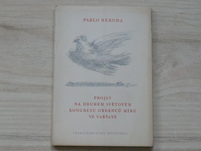 Pablo Neruda - Projev na druhém světovém kongresu obránců míru ve Varšavě (1951)