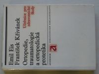 Eis, Křivánek - Ortopedie, traumatologie a ortopedická protetika (1972)