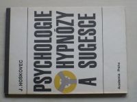 Hoskovec - Psychologie hypnózy a sugesce (1970)