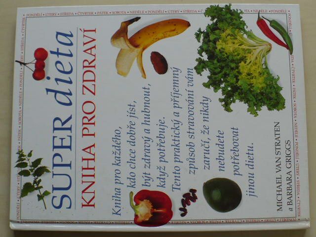 Michael van Straten, Griggs - Super dieta - Kniha pro zdraví (1994)