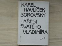 Karel Havlíček Borovský - Křest svatého Vladimíra (1985) faximilovaná edice