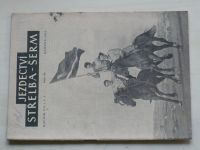 Jezdectví, střelba-šerm 1-12 (1955) ročník VII.
