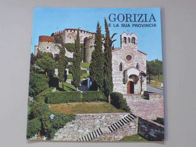 Gorizia - E la sua provincia (nedatováno) anglicky, německy, španělsky, chorvatsky