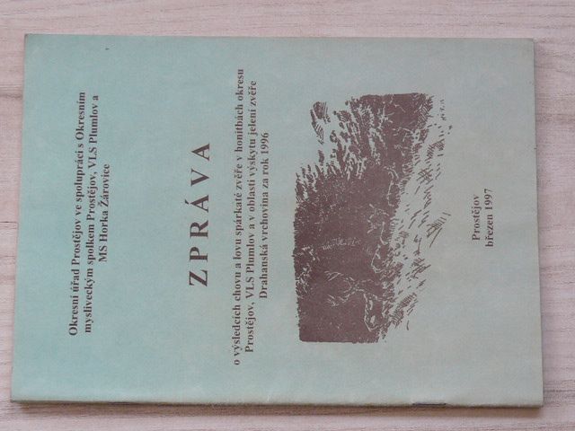 Zpráva o výsledcích chovu a lovu spárkaté zvěře v honitbách okr. Prostějov, VLS Plumlov... 1996