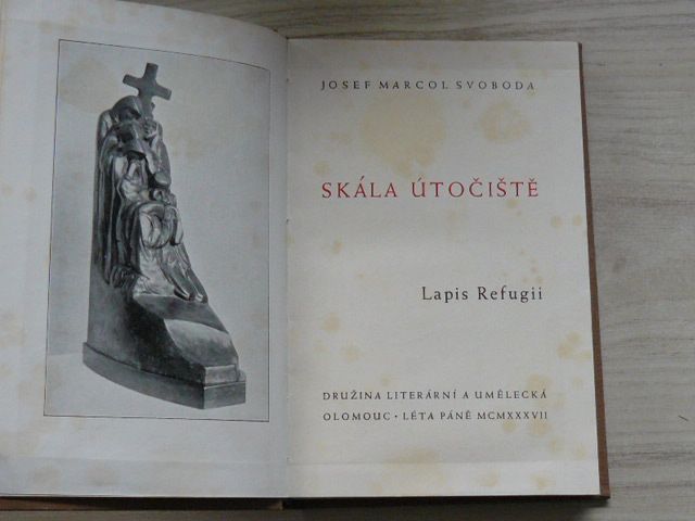 Josef Marcol Svoboda - Skála útočiště - Lapis Refugii (1937)