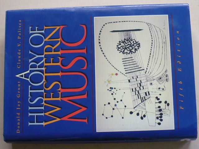 Grout, Palisca - A history of western music (1996) anglicky