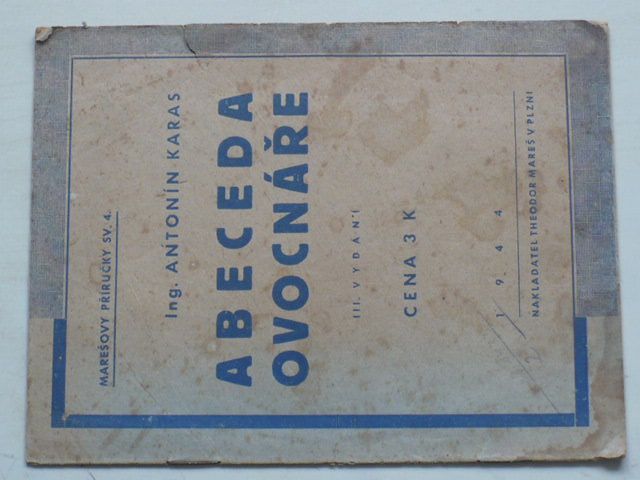Marešovy příručky sv. 4 - Karas - Abeceda ovocnáře (1944)