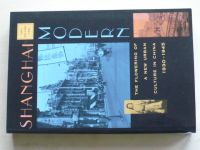 Shanghai Modern - The Flowering of a New Urban Culture in China, 1930–1945 (1999) anglicky
