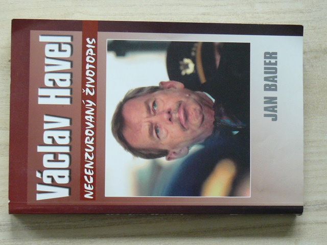 Bauer - Václav Havel - Necenzurovaný životopis (2003)