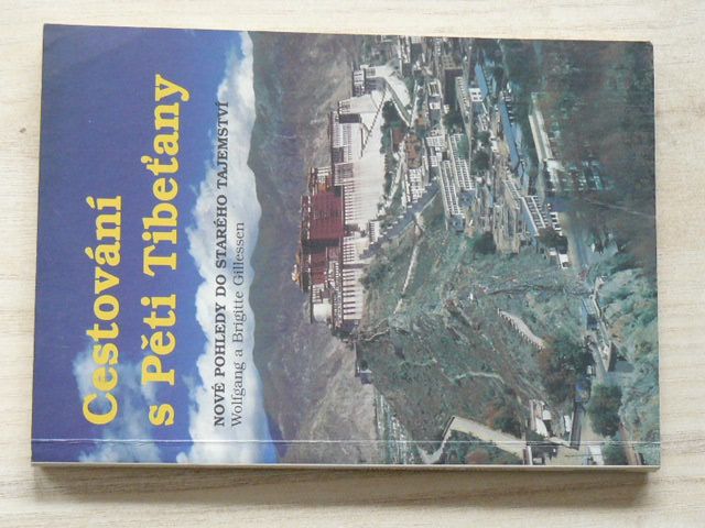 Gillessen - Cestování s Pěti Tibeťany - Nové pohledy do starého tajemství (1996)
