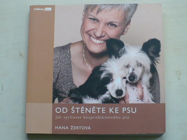Žertová - Od štěněte ke psu - Jak vychovat bezproblémového psa (2009)