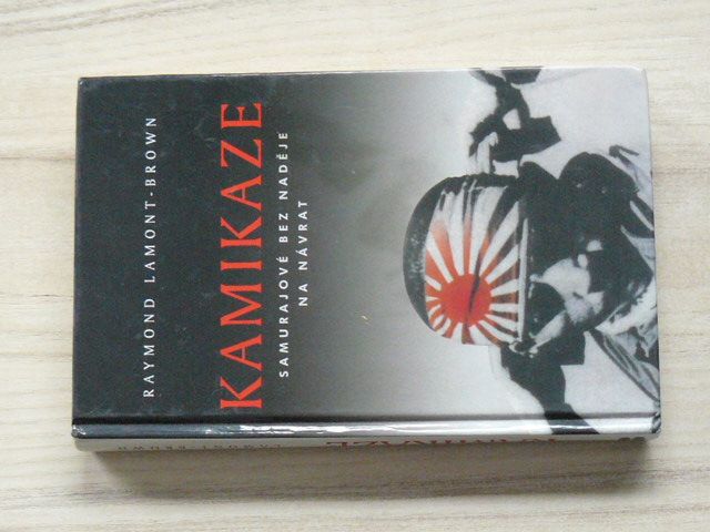 Lamont-Brown - Kamikaze - Samurajové bez naděje na návrat (2004)
