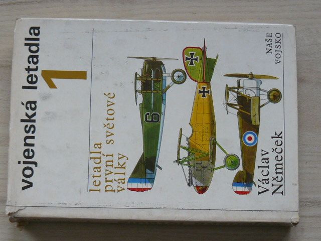 Němeček - Vojenská letadla 1 - letadla 1. světové války (1977)