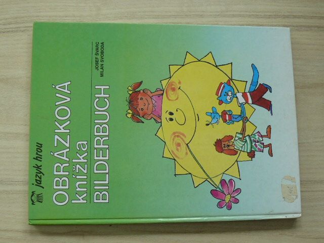 Švarc, Svoboda - Obrázková knížka - Bilderbuch (1992) Česko - německy