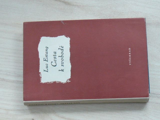 Luc Estang - Cesta k svobodě (1948) Essay
