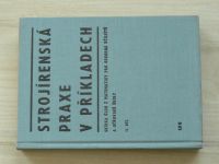 Strojírenská praxe v příkladech I + II díl (1969) Sbírka úloh z matematiky pro OU a UŠ - 2 knihy